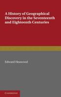 A History of Geographical Discovery: In the Seventeenth and Eighteenth Centuries