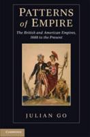Patterns of Empire: The British and American Empires, 1688 to the Present