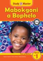 Study & Master Mabokgoni a Bophelo Puku Ya Moithuti Mphato Wa 1 Sepedi
