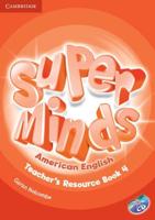 Super Minds American English. Teacher's Resource Book 4