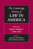 The Cambridge History of Law in America. Volume 1