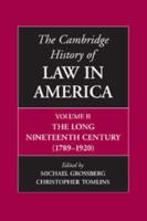 The Cambridge History of Law in America. Volume 2