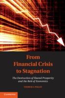 From Financial Crisis to Stagnation: The Destruction of Shared Prosperity and the Role of Economics