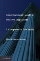 Constitutional Courts as Positive Legislators: A Comparative Law Study
