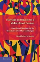 Marriage and Divorce in a Multi-Cultural Context