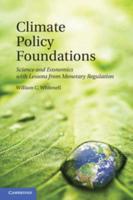 Climate Policy Foundations: Science and Economics with Lessons from Monetary Regulation