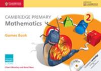 Cambridge Primary Mathematics. Stage 2 Games Book
