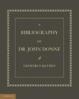 A Bibliography of Dr. John Donne