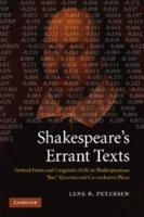 Shakespeare's Errant Texts: Textual Form and Linguistic Style in Shakespearean 'Bad' Quartos and Co-Authored Plays