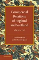 Commercial Relations of England and Scotland, 1603-1707