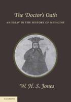 The Doctor's Oath: An Essay in the History of Medicine