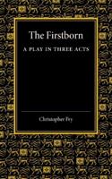 The Firstborn: A Play in Three Acts