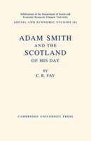 Adam Smith and the Scotland of His Day