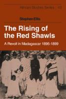 The Rising of the Red Shawls: A Revolt in Madagascar, 1895 1899