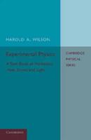 Experimental Physics: A Text-Book of Mechanics, Heat, Sound and Light