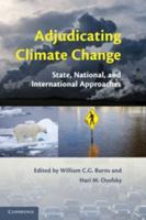 Adjudicating Climate Change: State, National, and International Approaches