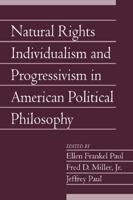 Natural Rights Individualism and Progressivism in American Political Philosophy