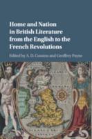 Home and Nation in British Literature from the English to the French             Revolutions