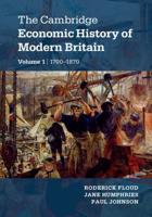 The Cambridge Economic History of Modern Britain 2 Volume Paperback Set