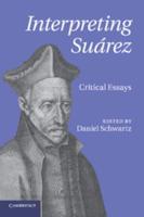 Interpreting Suarez: Critical Essays