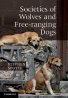 Societies of Wolves and Free-Ranging Dogs