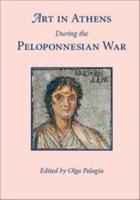 Art in Athens During the Peloponnesian War