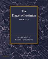 The Digest of Justinian. Volume 1