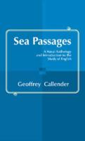 Sea Passages: A Naval Anthology and Introduction to the Study of English. Edited by Geoffrey Callender