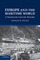 Europe and the Maritime World: A Twentieth Century History
