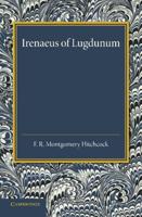 Irenaeus of Lugdunum: A Study of His Teaching