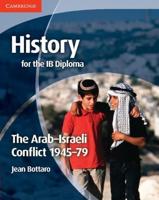 The Arab-Israeli Conflict, 1945-79