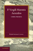 P. Vergili Aeneidos Liber Primus