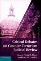 Critical Debates on Counter-Terrorist Judicial Review