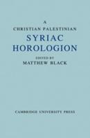 A Christian Palestinian Syriac Horologion: Berlin Ms. Or. Oct 1019