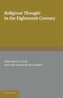 Religious Thought in the Eighteenth Century: Illustrated from Writers of the Period