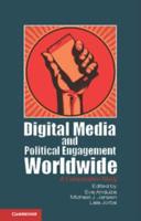 Digital Media and Political Engagement Worldwide