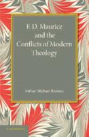 F.D. Maurice and the Conflicts of Modern Theology