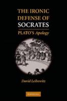 The Ironic Defense of Socrates