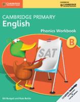 Cambridge Primary English. Phonics Workbook B