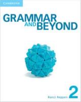 Grammar and Beyond Level 2 Student's Book and Online Workbook Pack