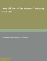 Acts of Court of the Mercers' Company 1453 1527