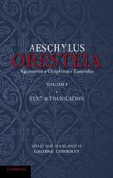 The Oresteia of Aeschylus. Volume 1