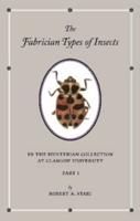 The Fabrician Types of Insects in the Hunterian Collection at Glasgow University. Volume 1 Coleoptera I