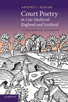 Court Poetry in Late Medieval England and Scotland