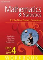Mathematics and Statistics for the New Zealand Curriculum Focus on Level 4 Workbook