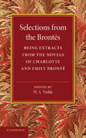 Selections from the Brontes: Being Extracts from the Novels of Charlotte and Emily Bronte