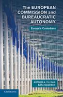 The European Commission and Bureaucratic Autonomy: Europe's Custodians