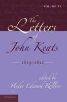 The Letters of John Keats: Volume 2, 1819 1821: 1814 1821