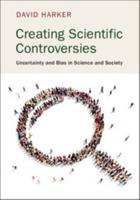 Creating Scientific Controversies