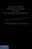 Classical Greek Rhetorical Theory and the Disciplining of Discourse